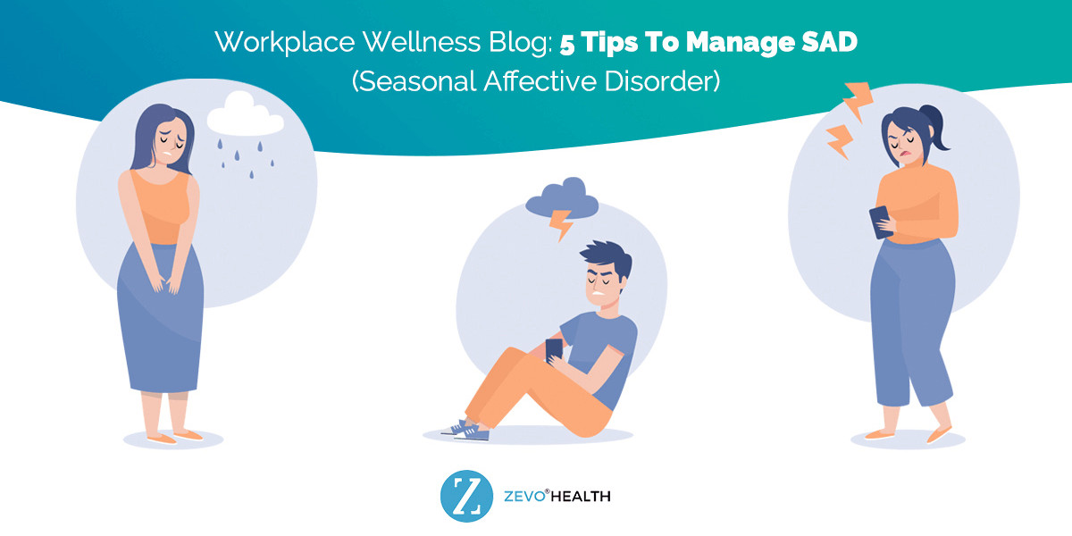 seasonal-affective-disorder-5-tips-to-manage-sad-zevo-health